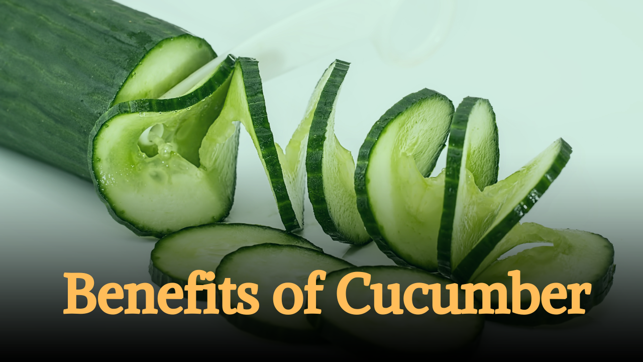 Health Benefits of Cucumber