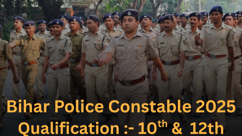 Bihar Police Constable Vacancy 2025